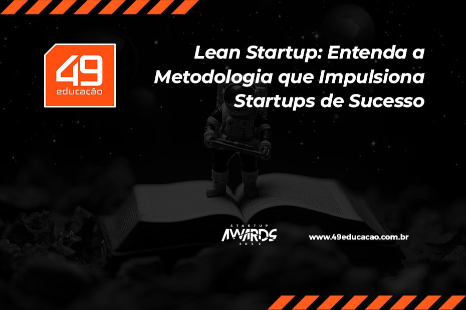 Lean Startup: Metodologia impulsiona startups de sucesso